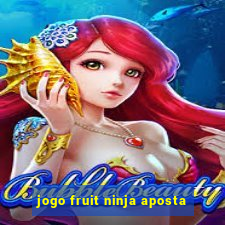 jogo fruit ninja aposta